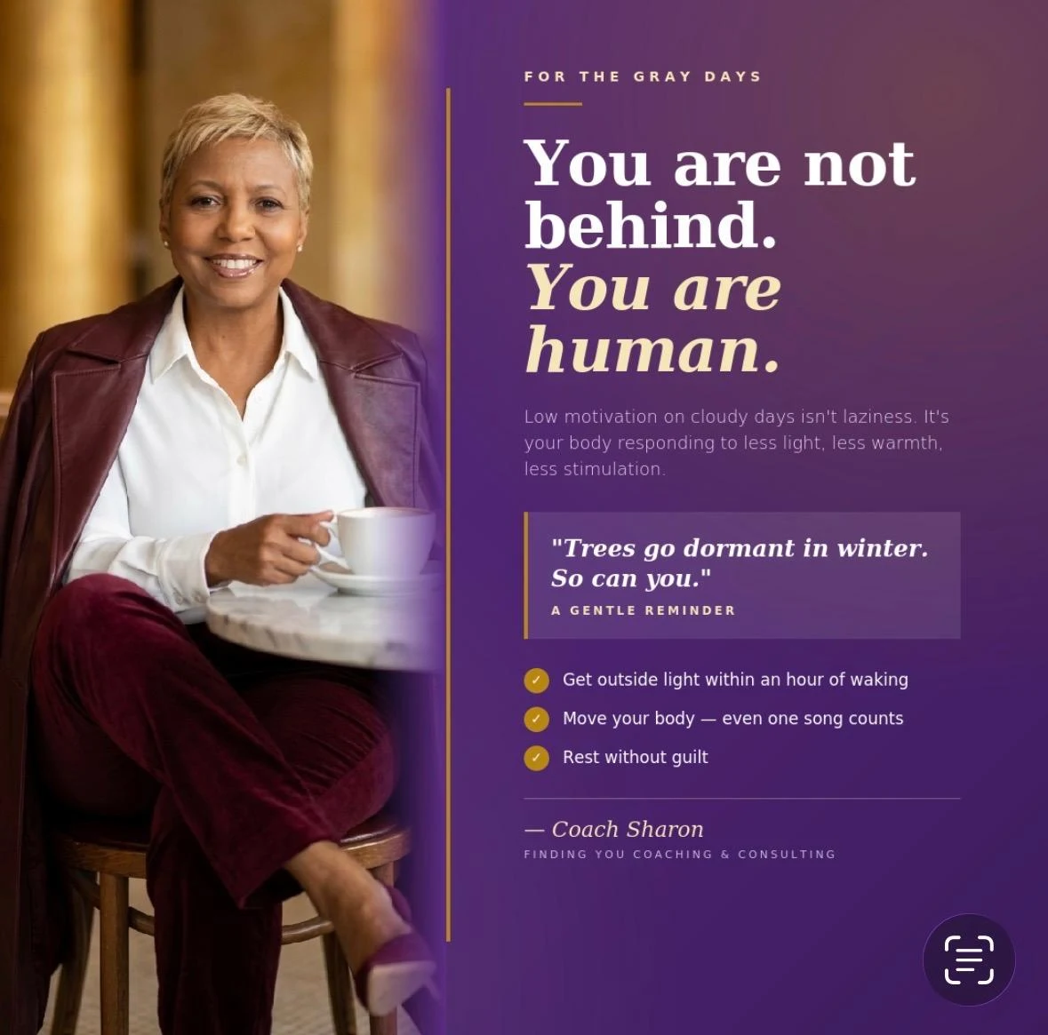 Coach Sharon encouraging message for the gray days — you are not behind, you are human